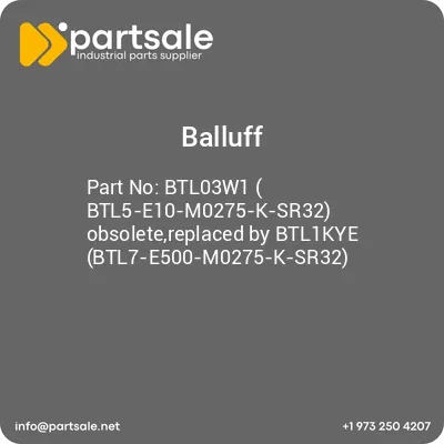 btl03w1-btl5-e10-m0275-k-sr32-obsoletereplaced-by-btl1kye-btl7-e500-m0275-k-sr32