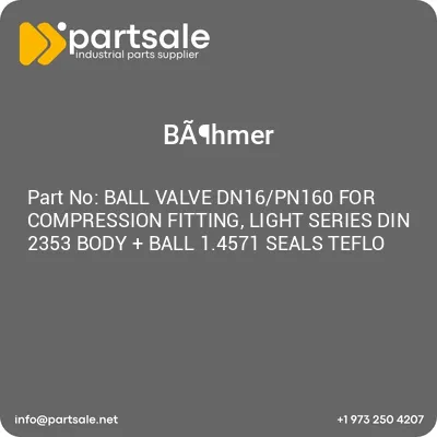 ball-valve-dn16pn160-for-compression-fitting-light-series-din-2353-body-ball-14571-seals-teflo