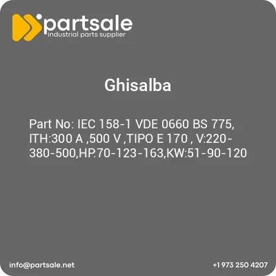 iec-158-1-vde-0660-bs-775-ith300-a-500-v-tipo-e-170-v220-380-500hp70-123-163kw51-90-120