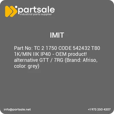 tc-2-1750-code-542432-t80-1kmin-iik-ip40-oem-product-alternative-gtt-7rg-brand-afriso-color-grey