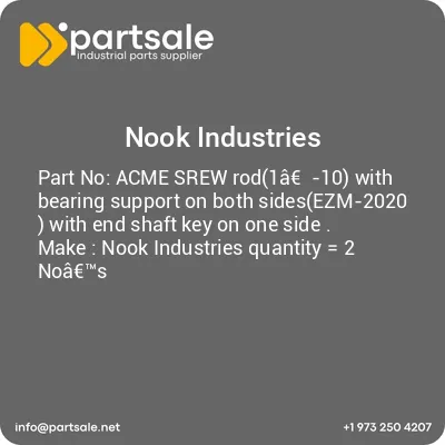 acme-srew-rod1a-10-with-bearing-support-on-both-sidesezm-2020-with-end-shaft-key-on-one-side-make-nook-industries-quantity-2-noatms