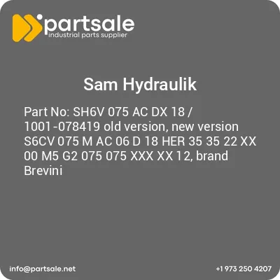 sh6v-075-ac-dx-18-1001-078419-old-version-new-version-s6cv-075-m-ac-06-d-18-her-35-35-22-xx-00-m5-g2-075-075-xxx-xx-12-brand-brevini