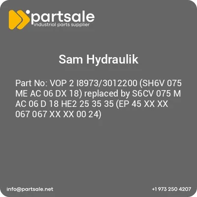 vop-2-i89733012200-sh6v-075-me-ac-06-dx-18-replaced-by-s6cv-075-m-ac-06-d-18-he2-25-35-35-ep-45-xx-xx-067-067-xx-xx-00-24